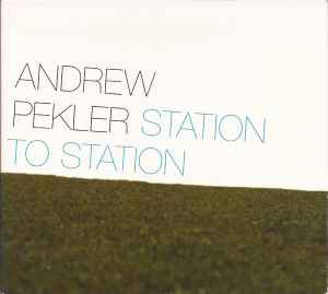 Station To Station - Andrew Pekler