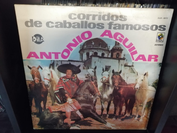 Antonio Aguilar – Corridos De Caballos Famosos (Vinyl) - Discogs