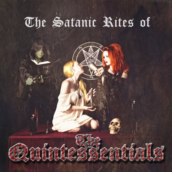 last ned album The Quintessentials - The Satanic Rites Of The Quintessentials