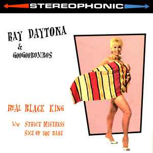 Ray Daytona & Googoobombos - Real Black King