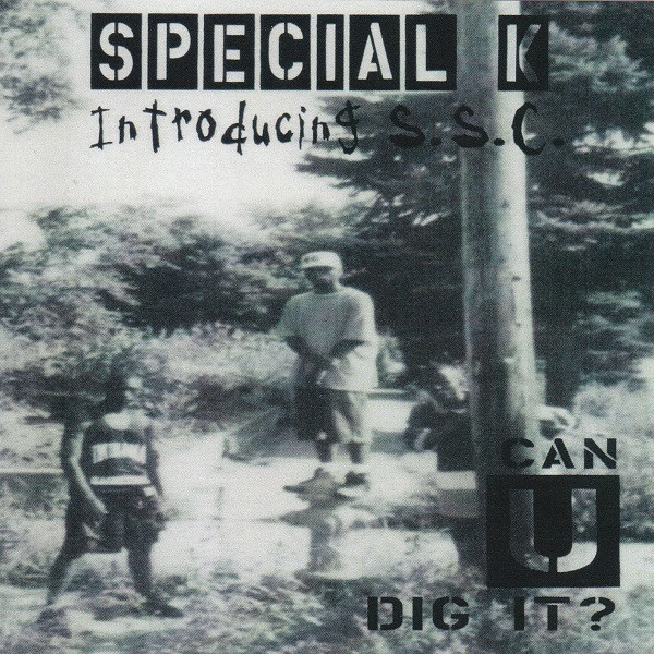 Special K Introducing S.S.C. – Can U Dig It? (CDr) - Discogs