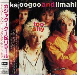 Kajagoogoo And Limahl – Too Shy - The Singles And More (1993, CD