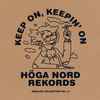 Various - Keep On' Keeping' On - H?ga Nord Rekords Singles Collection Vol.2