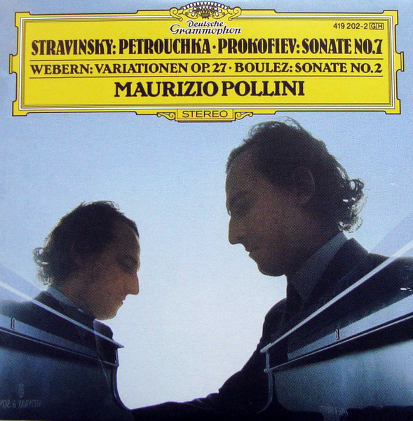 Maurizio Pollini – ストラヴィンスキー:「ペトリューシュカu003d」からの3楽章 u003d Pétrouchka / Sonate No. 7  / Variationen Op. 27 / Sonate No. 2 (2001