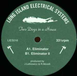 Two Dogs In A House - Eliminator