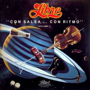Libre - Con Salsa...Con Ritmo, Vol. 1
