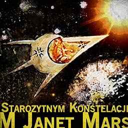 M Janet Mars - Starozytnym Konstelacje album cover