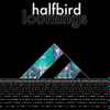 Halfbird - Loomings