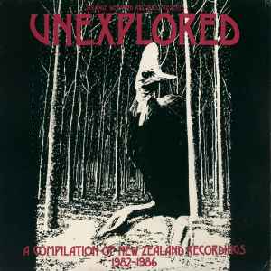 Various - Unexplored (A Compilation Of New Zealand Recordings 1982-86) album cover