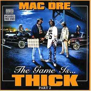 The Game Is Thick, Part 2 - Mac Dre