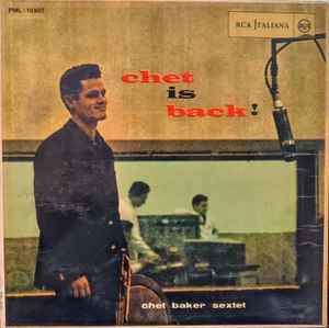 Chet Baker Sextet-Chet Is Back! copertina album