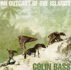 Colin Bass - An Outcast Of The Islands album cover