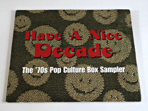 Have A Nice Decade - The 70's Pop Culture Box Sampler (1998, CD