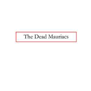 The Dead Mauriacssur Discogs