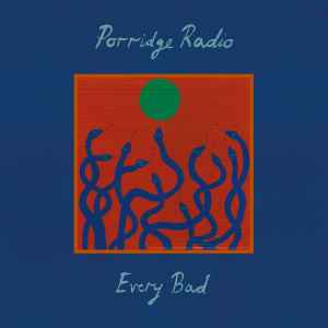 Porridge Radio - Every Bad Album-Cover