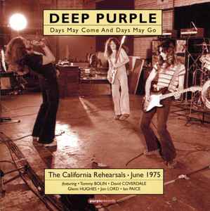 Days May Come And Days May Go (The California Rehearsals ∙ June 1975) - Deep Purple