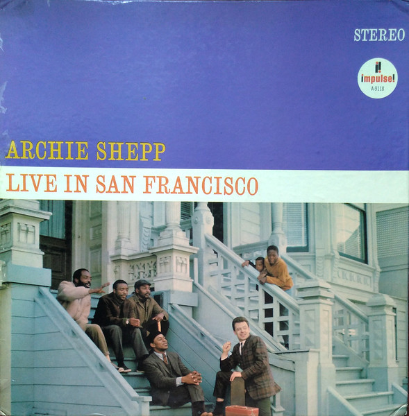 Archie Shepp – Live In San Francisco (1966, Gatefold, Vinyl) - Discogs