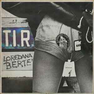 T.I.R. - Loredana Bertè
