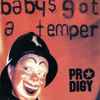 Prodigy* - Babys Got A Temper (Best 2002)