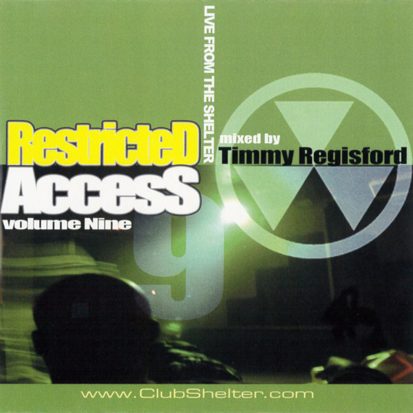 Timmy Regisford – Restricted Access Vol. Nine: Live From The