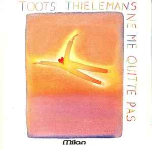 Pochette de l'album Toots Thielemans - Ne Me Quitte Pas