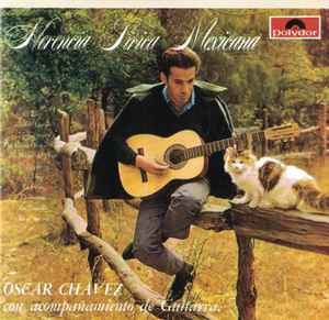 Óscar Chávez – Herencia Lírica Mexicana (2001, CD) - Discogs
