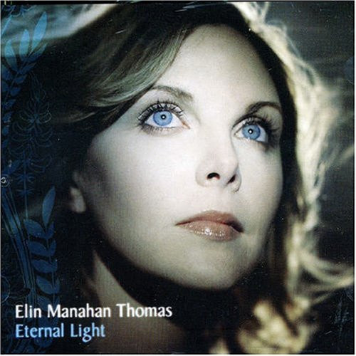 lataa albumi Elin Manahan Thomas, Orchestra Of The Age Of Enlightenment, Harry Christophers - Eternal Light