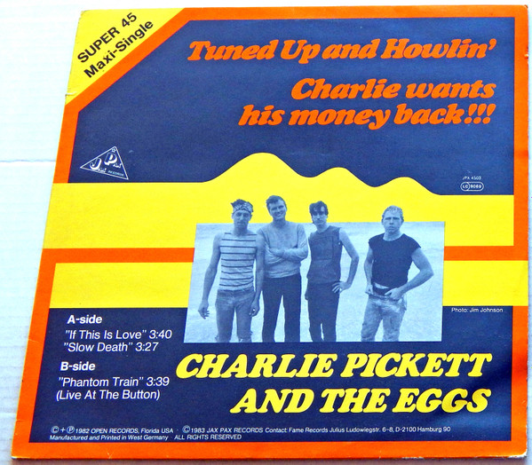 last ned album Charlie Pickett & The Eggs - Tuned Up And Howlin Charlie Wants His Money Back