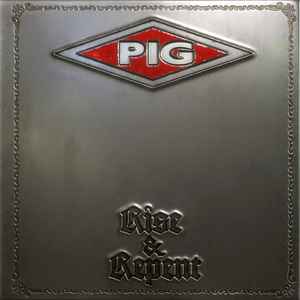 Rise And Repent - Pig