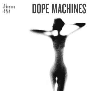 Dope Machines - The Airborne Toxic Event