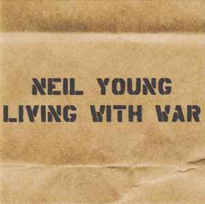 Living With War - Neil Young