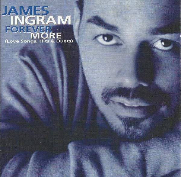 baixar álbum James Ingram - Forever More Love Songs Hits Duets