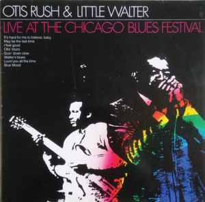 Otis Rush - Live At The Chicago Blues Festival album cover