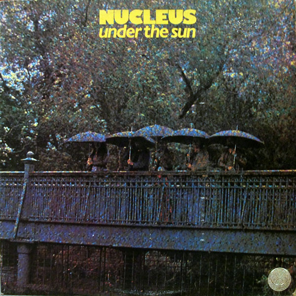 Nucleus – Under The Sun (1974, Vinyl) - Discogs