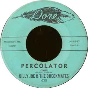 Billy Joe & The Checkmates - Percolator (Twist) / Round & Round & Round & Round