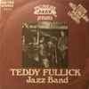 Teddy Fullick Jazz Band - Teddy Fullick Jazz Band