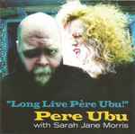 Long Live Père Ubu!、2009-09-14、CDのカバー