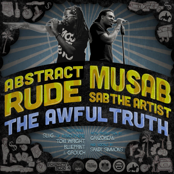 Album herunterladen Abstract Rude & MusabSab The Artist - The Awful Truth