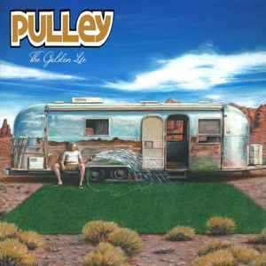 Pulley - The Golden Life album cover