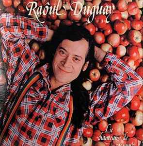 Raôul Duguay - Le Chanteur De Pomme album cover