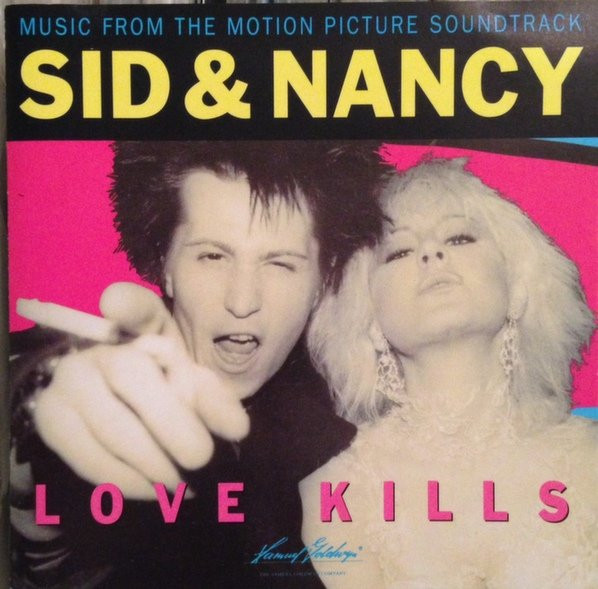 Sid & Nancy: Love Kills (Music From The Motion Picture Soundtrack 