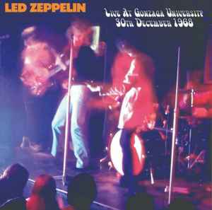 Led Zeppelin – Live At Gonzaga University 30th December 1968 (2019