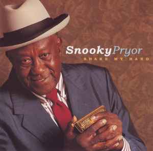 Snooky Pryor - Shake My Hand