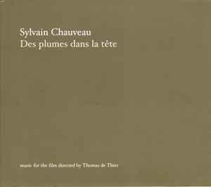 Sylvain Chauveau - Des Plumes Dans La Tête album cover