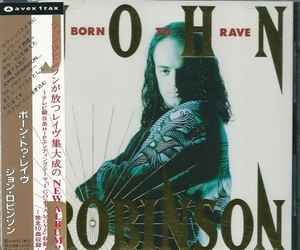 John Robinson – Born To Rave (1993, CD) - Discogs