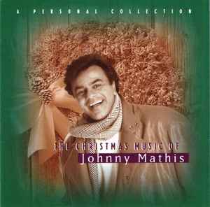Johnny Mathis - The Christmas Music Of Johnny Mathis: A Personal Collection album cover
