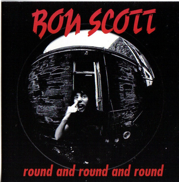 Bon Scott – Round And Round And Round (1996, CD) - Discogs