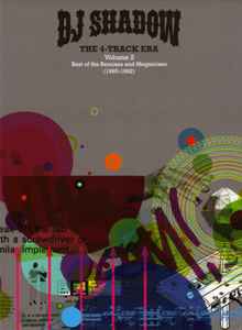 DJ Shadow – The 4-Track Era (Volume 2: Best Of The Remixes And 