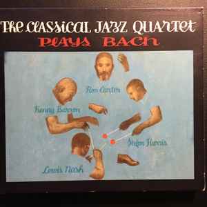 The Classical Jazz Quartet - Plays Bach album cover