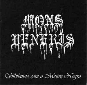 Mons Veneris - Sibilando Com O Mestre Negro